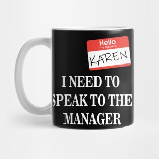 Hello My Name Is Karen Mug